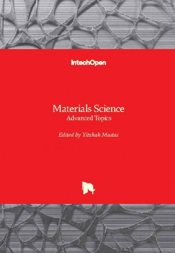 Materials science : advanced topics / edited by Yitzhak Mastai