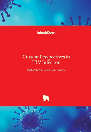 Current perspectives in HIV infection / edited by Shailendra K. Saxena