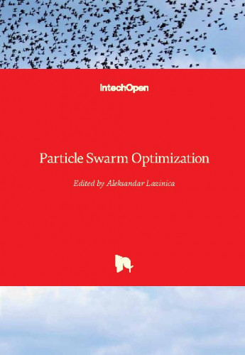 Particle swarm optimization / edited by Aleksandar Lazinica