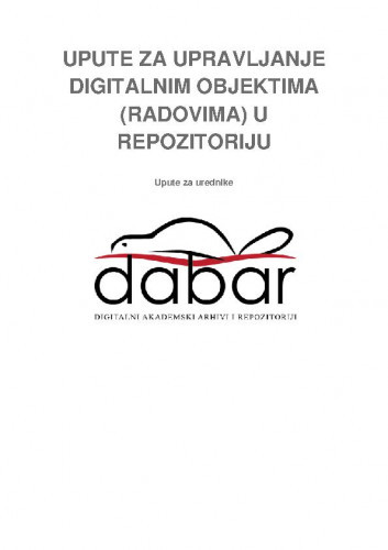 Upute za upravljanje digitalnim objektima (radovima) u repozitoriju : upute za urednike / autorica Ljiljana Jertec.