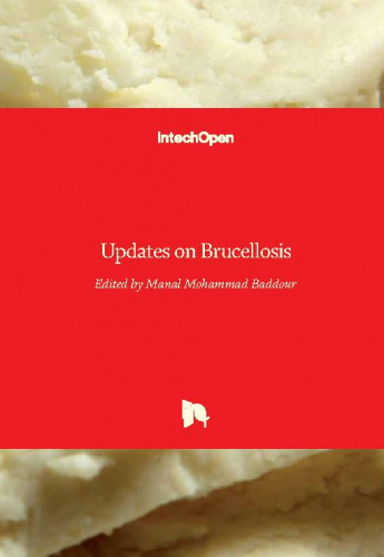 Updates on brucellosis / edited by Manal Mohammad Baddour