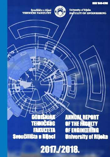 Godišnjak Tehničkog fakulteta Sveučilišta u Rijeci = Annual report Faculty of Engineering University of Rijeka : 11 (2017/2018) / glavni urednik Sanjin Kršćanski.