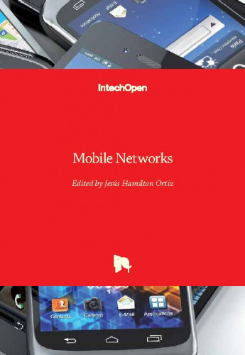 Mobile networks / edited by Jesús Hamilton Ortiz