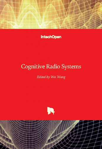 Cognitive radio systems / edited by Wei Wang