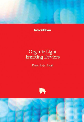Organic light emitting devices / edited by Jai Singh
