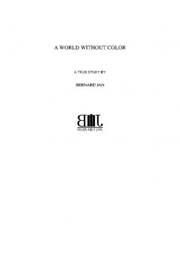 A world without color   / Bernard Jan.