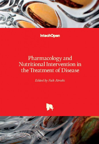 Pharmacology and nutritional intervention in the treatment of disease / edited by Faik Atroshi