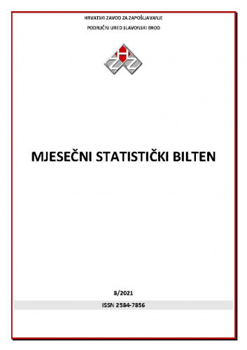 Mjesečni statistički bilten : 8(2021)   / Hrvatski zavod za zapošljavanje, Područni ured Slavonski Brod ; uredništvo Tihana Garić.