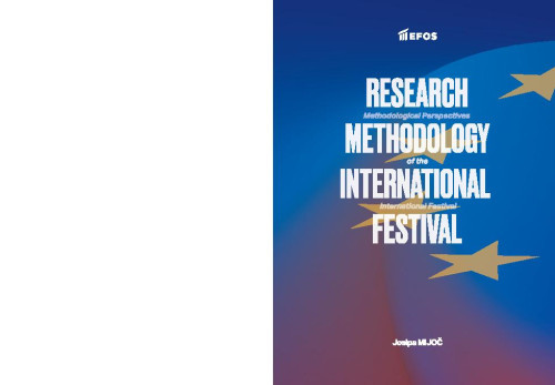 Research methodology of the International Festival  : methodological perspectives of the International Festival / Josipa Mijoč