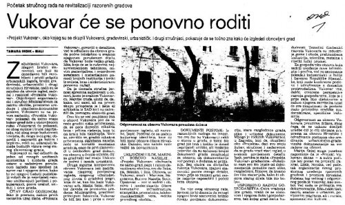 Vukovar će se ponovo roditi   : "Projekt Vukovar", oko kojeg su se okupili Vukovarci, građevinski, urbanistički i drugi stručnjaci, pokazuje da se točno zna kako će izgledati obnovljeni grad / / Tamara Indik-Mali