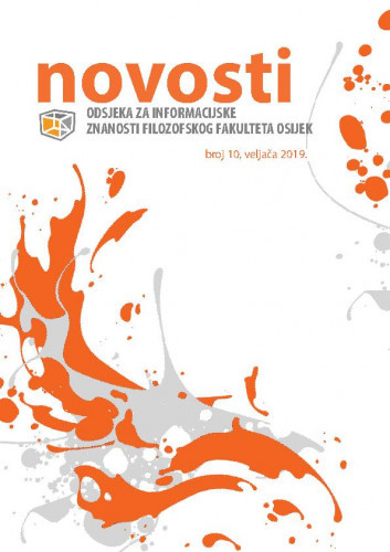 Novosti : novosti Odsjeka za informacijske znanosti Filozofskog fakulteta u Osijeku : 10(2019) / urednica Ines Horvat.