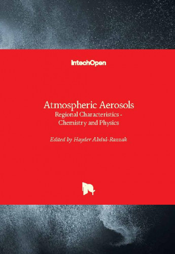 Atmospheric aerosols - regional characteristics - chemistry and physics / edited by Hayder Abdul-Razzak