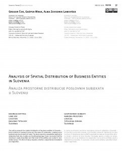 Analysis of spatial distribution of business entities in Slovenia = Analiza prostorne distribucije poslovnih subjekata u Sloveniji / Gregor Čok, Gašper Mrak, Alma Zavodnik Lamovšek.