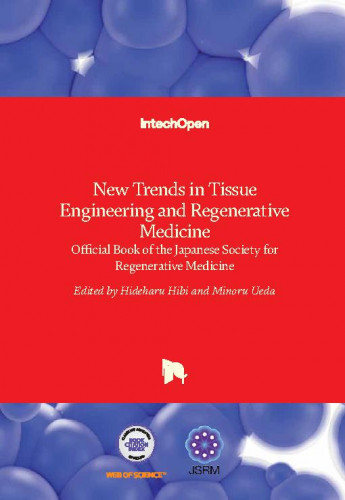 New trends in tissue engineering and regenerative medicine : official book of the japanese society for regenerative medicine / edited by Hideharu Hibi and Minoru Ueda