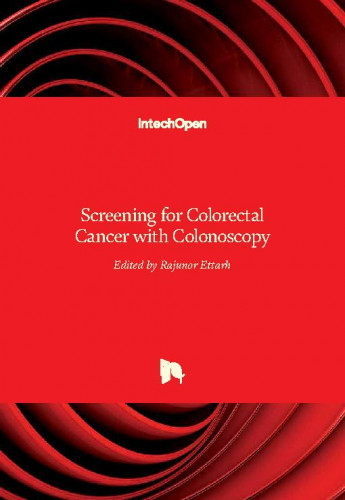 Screening for colorectal cancer with colonoscopy / edited by Rajunor Ettarh