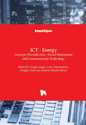 ICT - energy : concepts towards zero - power information and communication technology / edited by Giorgos Fagas, Luca Gammaitoni, Douglas Paul and Gabriel Abadal Berini