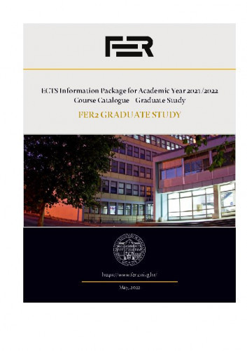 ECTS information package for academic year ... : course catalogue – graduate study : FER 2, 2021/2022 / editor Mihaela Vranić.
