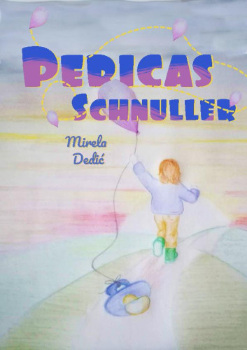 Pericas schnuller  / Mirela Dedić ; illustratoren Mirela Dedić, Matija Pleša
