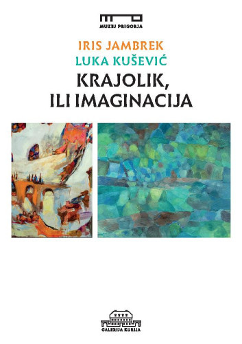 Krajolik, ili imaginacija  / Iris Jambrek, Luka Kušević