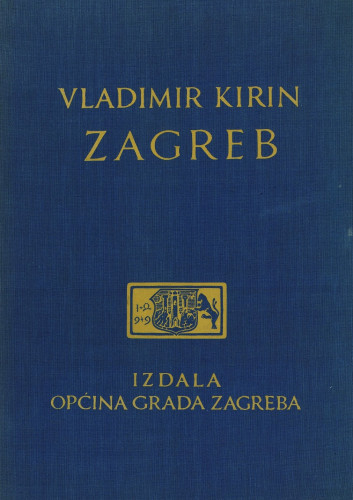 Zagreb   / [grafike] Vladimir Kirin; predgovor Artur Schneider.