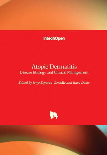 Atopic dermatitis - disease etiology and clinical management edited by Jorge Esparza-Gordillo and Itaru Dekio