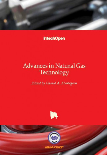 Advances in natural gas technology / edited by Hamid A. Al-Megren