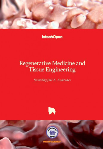 Regenerative medicine and tissue engineering / edited by Jose A. Andrades