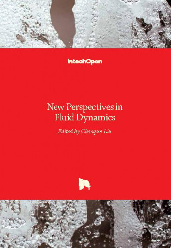 New perspectives in fluid dynamics / edited by Chaoqun Liu