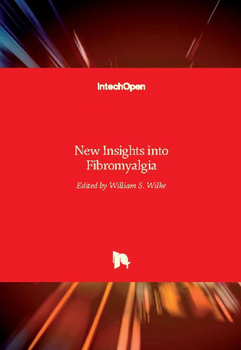 New insights into fibromyalgia / edited by William S. Wilke