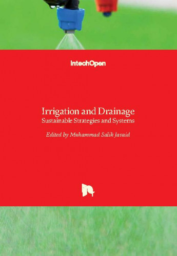 Irrigation and drainage : sustainable strategies and systems / edited by Muhammad Salik Javaid
