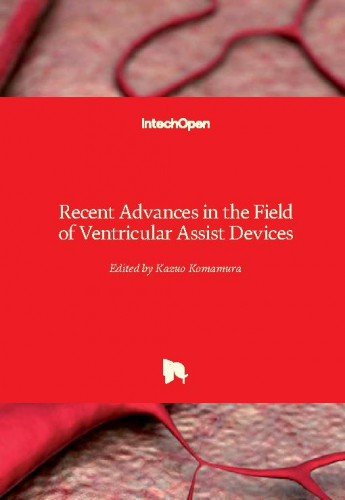 Recent advances in the field of ventricular assist devices / edited by Kazuo Komamura