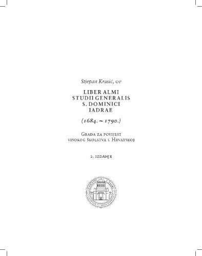 e-knjiga ; Liber almi Studii generalis S. Dominici Iadrae  : (1684.-1790.) : građa za povijest visokog školstva u Hrvatskoj / Stjepan Krasić