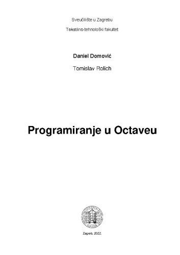 Programiranje u Octaveu  / Daniel Domović, Tomislav Rolich