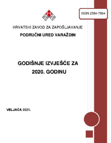 Godišnje izvješće : 2020  / Hrvatski zavod za zapošljavanje, Regionalni ured Varaždin ; uredništvo Branka Šaško, Kristijan Kocijan.