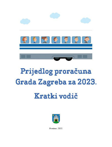 Prijedlog proračuna Grada Zagreba za 2023.  : kratki vodič / priredio Institut za javne financije
