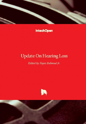 Update on hearing loss / edited by Fayez Bahmad Jr.