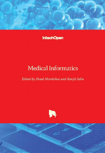 Medical informatics / edited by Shaul Mordechai and Ranjit Sahu