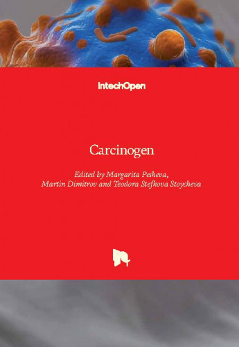 Carcinogen / edited by Margarita Pesheva, Martin Dimitrov and Teodora Stefkova Stoycheva