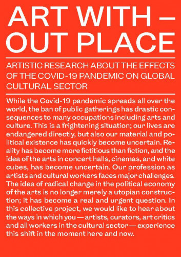 Art without place : artistic research about the effects of the Covid-19 pandemic on global cultural sector / foreword Maja Ćirić ; translation Marta Maglov, Petar Jandrić ; editors Ana Kuzmanić and Petar Jandrić.