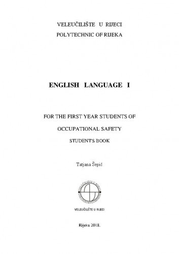 English language I : for the first year students of occupational safety student's book / Tatjana Šepić.