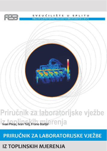 Priručnik za laboratorijske vježbe iz toplinskih mjerenja  / Ivan Pivac, Ivan Tolj, Frano Barbir