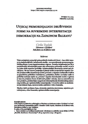 Utjecaj primordijalnih društvenih formi na suvremene interpretacije demokracije na Zapadnom Balkanu / Cirila Toplak.