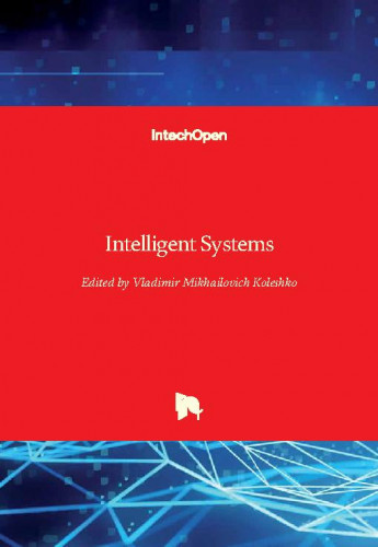 Intelligent systems / edited by Vladimir Mikhailovich Koleshko