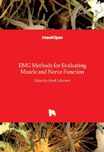 EMG methods for evaluating muscle and nerve function edited by Mark Schwartz