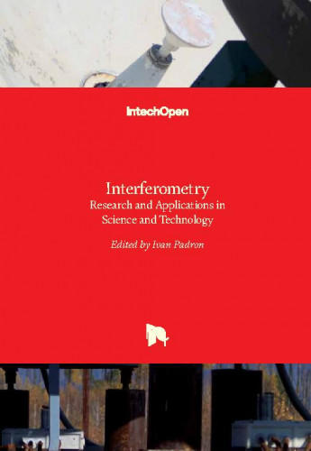 Interferometry - research and applications in science and technology / edited by Ivan Padron