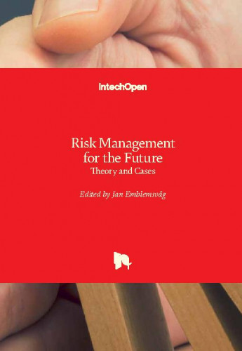 Risk management for the future - Theory and cases / edited by Jan Emblemsvag