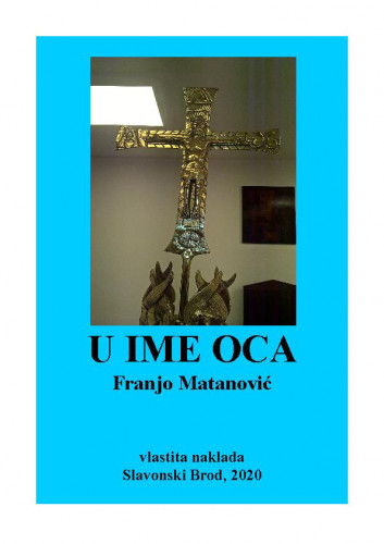 U ime oca / Franjo Matanović.