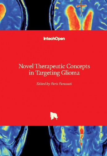 Novel therapeutic concepts in targeting glioma / edited by Faris Farassati