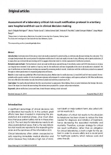 Assessment of a laboratory critical risk result notification protocol in a tertiary care hospital and their use in clinical decision making / Jose A. Delgado Rodríguez, Maria I. Pastor García, Cristina Gómez Cobo, Antonia R. Pons Más, Isabel Llompart Alabern, Josep Miquel Bauça.