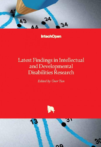 Latest findings in intellectual and developmental disabilities research edited by Uner Tan